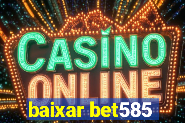 baixar bet585